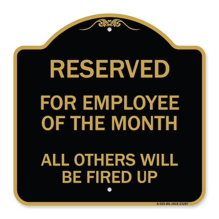 Signmission Reserved for Employee of Month All Others Fired Up Heavy-Gauge Alum Sign, 18" x 18", BG-1818-23207 A-DES-BG-1818-23207
